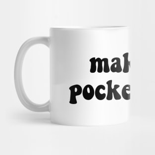 Make His Pockets Hurt Tik Tok Mug